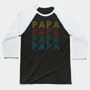 Papa papa papa funny papa Baseball T-Shirt